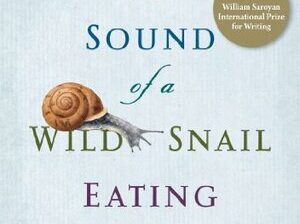 The Sound of a Wild Snail Eating, by Elisabeth Tova Bailey